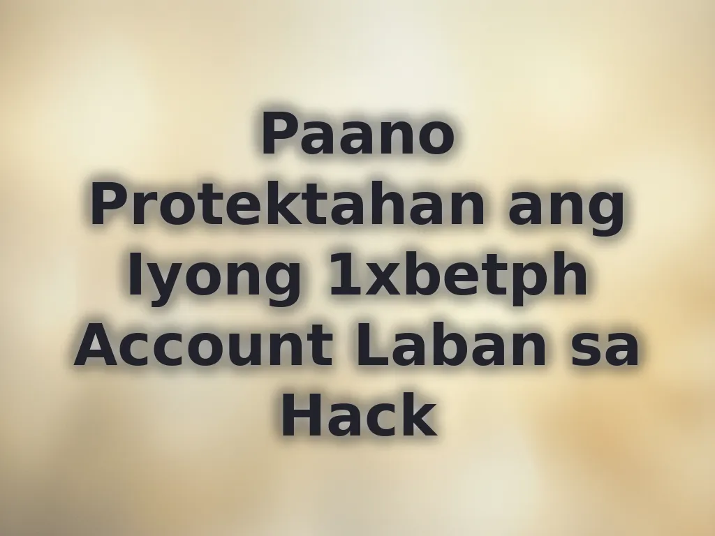 Security tips para sa 1xbetph
